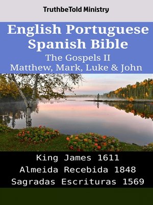 cover image of English Portuguese Spanish Bible--The Gospels II--Matthew, Mark, Luke & John